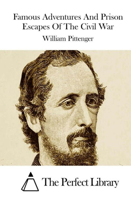 famous-adventures-and-prison-escapes-of-the-civil-war-by-william