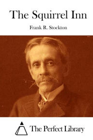 Title: The Squirrel Inn, Author: Frank R. Stockton