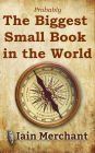 Probably The Biggest Small Book in the World