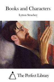 Title: Books and Characters, Author: Lytton Strachey