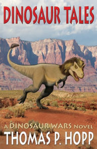Title: Dinosaur Tales, Author: Thomas P Hopp