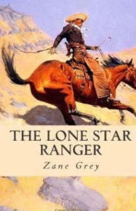 Title: The Lone Star Ranger, Author: Zane Grey