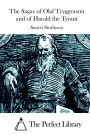 The Sagas of Olaf Tryggvason and of Harald the Tyrant