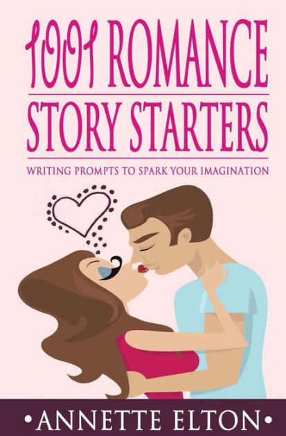 1001-romance-story-starters-writing-prompts-to-spark-your-imagination