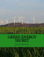 Green Energy Secret: Simple New Way to Escape the Power Monopoly