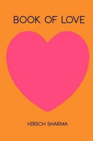 Title: Book Of Love, Author: Hirsch Sharma Ba Dms