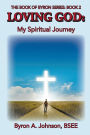 Loving God: My Spiritual Journey