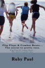 Flip Flops & Combat Boots...The Secret To Pretty Toes.: Flip Flops & Combat Boots...The Secret To Pretty Toes.