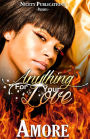 Anything For Your Love
