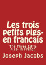 Les trois petits pigs- en francais: The Three Little pigs- in French