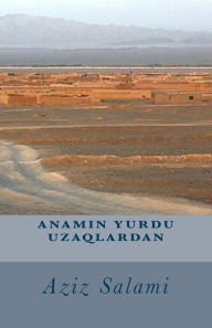 Title: Anamin Yurdu Uzaqlardan, Author: Aziz Salami