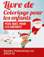 Père Noël pour les enfants: Père Noël pour les enfants