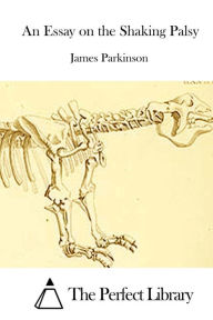 An essay on the shaking palsy
