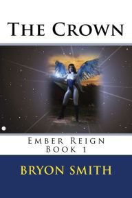 Title: The Crown, Author: Bryon Smith