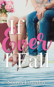 Title: If Ever I Fall, Author: Sonya Loveday