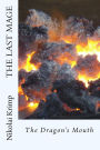 The Last Mage,: The Dragon's Mouth