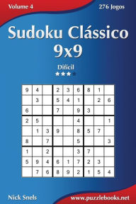 Title: Sudoku Clássico 9x9 - Difícil - Volume 4 - 276 Jogos, Author: Nick Snels
