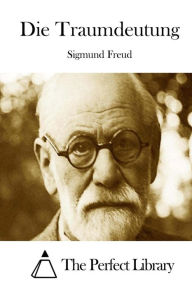 Title: Die Traumdeutung, Author: Sigmund Freud