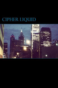 Title: Cipher Liquid, Author: Kevin Nelson