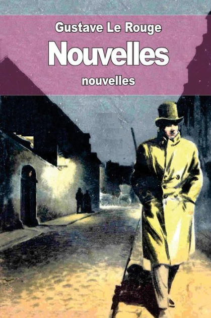 Nouvelles by Gustave Le Rouge, Paperback Barnes & Noble®