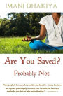 Are You Saved? Probably Not: False Teachings and Misconceptions about Christian Salvation