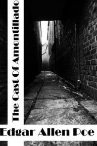 The Cask Of Amontillado: (Edgar Allen Poe Classics Collection)