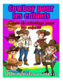 Cowboy pour les enfants: Livre de coloriage pour les enfants