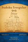 Sudoku Irregular 9x9 Deluxe - De FÃ¯Â¿Â½cil a Experto - Volumen 7 - 468 Puzzles
