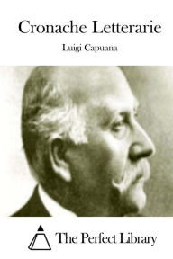 Title: Cronache Letterarie, Author: Luigi Capuana