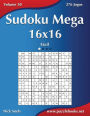 Sudoku Mega 16x16 - Fácil - Volume 30 - 276 Jogos