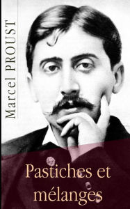Title: Pastiches et mélanges, Author: Marcel Proust