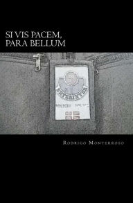 Title: Si vis pacem, para bellum, Author: Rodrigo Monterroso