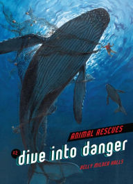 Title: Dive into Danger, Author: Kelly Milner Halls