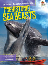 Title: Prehistoric Sea Beasts, Author: Matthew Rake