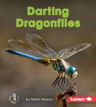 Title: Darting Dragonflies, Author: Robin Nelson