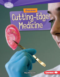 Title: Discover Cutting-Edge Medicine, Author: Meg Marquardt