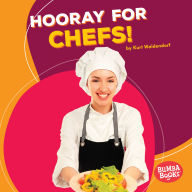 Title: Hooray for Chefs!, Author: Kurt Waldendorf