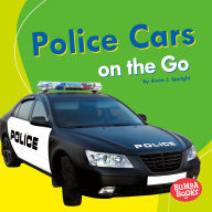 Title: Police Cars on the Go, Author: Anne J. Spaight