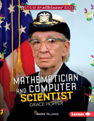Title: Mathematician and Computer Scientist Grace Hopper, Author: Andrea Pelleschi