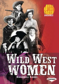 Title: Wild West Women, Author: Katherine Krohn