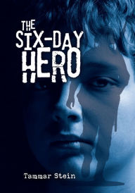 Title: The Six-Day Hero, Author: Tammar Stein