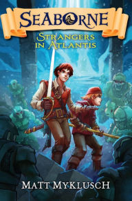 Title: Strangers in Atlantis, Author: Matt Myklusch
