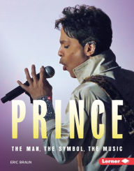 Title: Prince: The Man, the Symbol, the Music, Author: Eric Braun