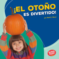 Title: ¡El otoño es divertido! (Fall Is Fun!), Author: Walt K. Moon