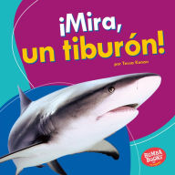 Title: ¡Mira, un tiburón! (Look, a Shark!), Author: Tessa Kenan