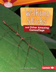 Title: Walking Sticks and Other Amazing Camouflage, Author: Laura Hamilton Waxman