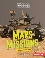 Title: Mars Missions: A Space Discovery Guide, Author: Buffy Silverman