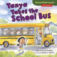 Title: Tanya Takes the School Bus, Author: Martha E. H. Rustad