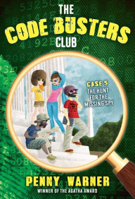 Title: The Hunt for the Missing Spy (The Code Busters Club Series #5), Author: Penny Warner