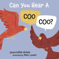 Title: Can You Hear a Coo, Coo?, Author: Jamie Kiffel-Alcheh